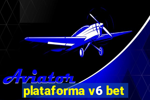 plataforma v6 bet